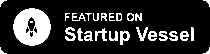 Startup Vessel